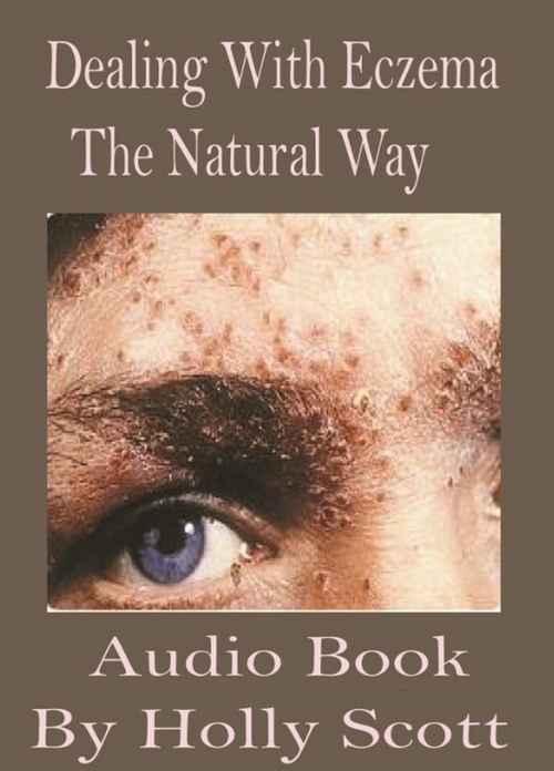 Product picture Dealing With Eczema The Natural Way Audio Book by H.Scott