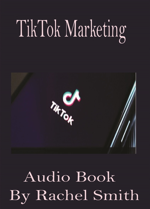 Product picture TikTok Marketing Audio Book By Rachel Smith