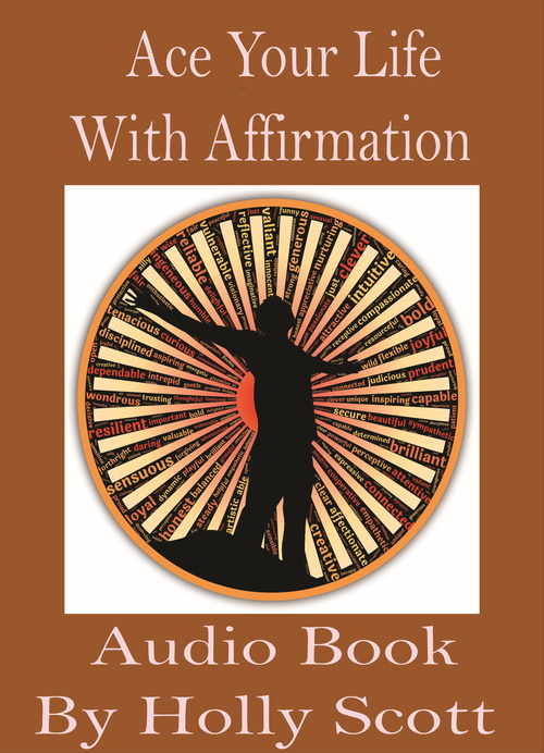 Product picture Ace Your Life With Affirmation Audio Book By Holly Scott