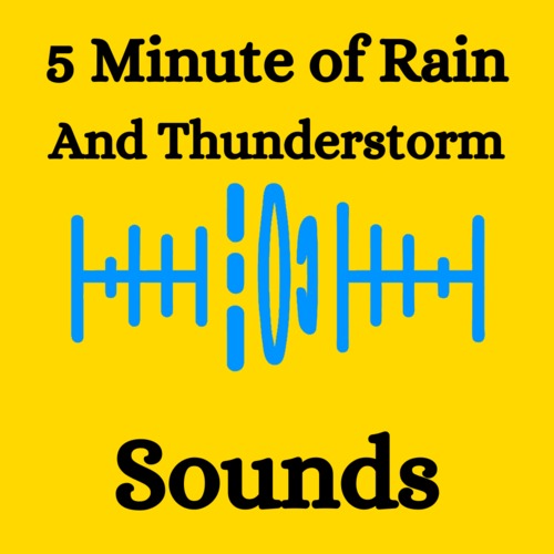 Product picture 5 minutes of rain and thunderstorm sounds
