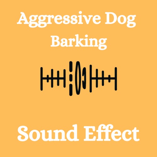 Product picture Aggressive Dog Barking Sound Effect