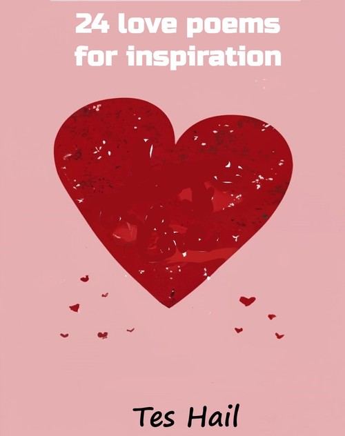 Product picture 24 love poems for inspiration By Tes Hail
